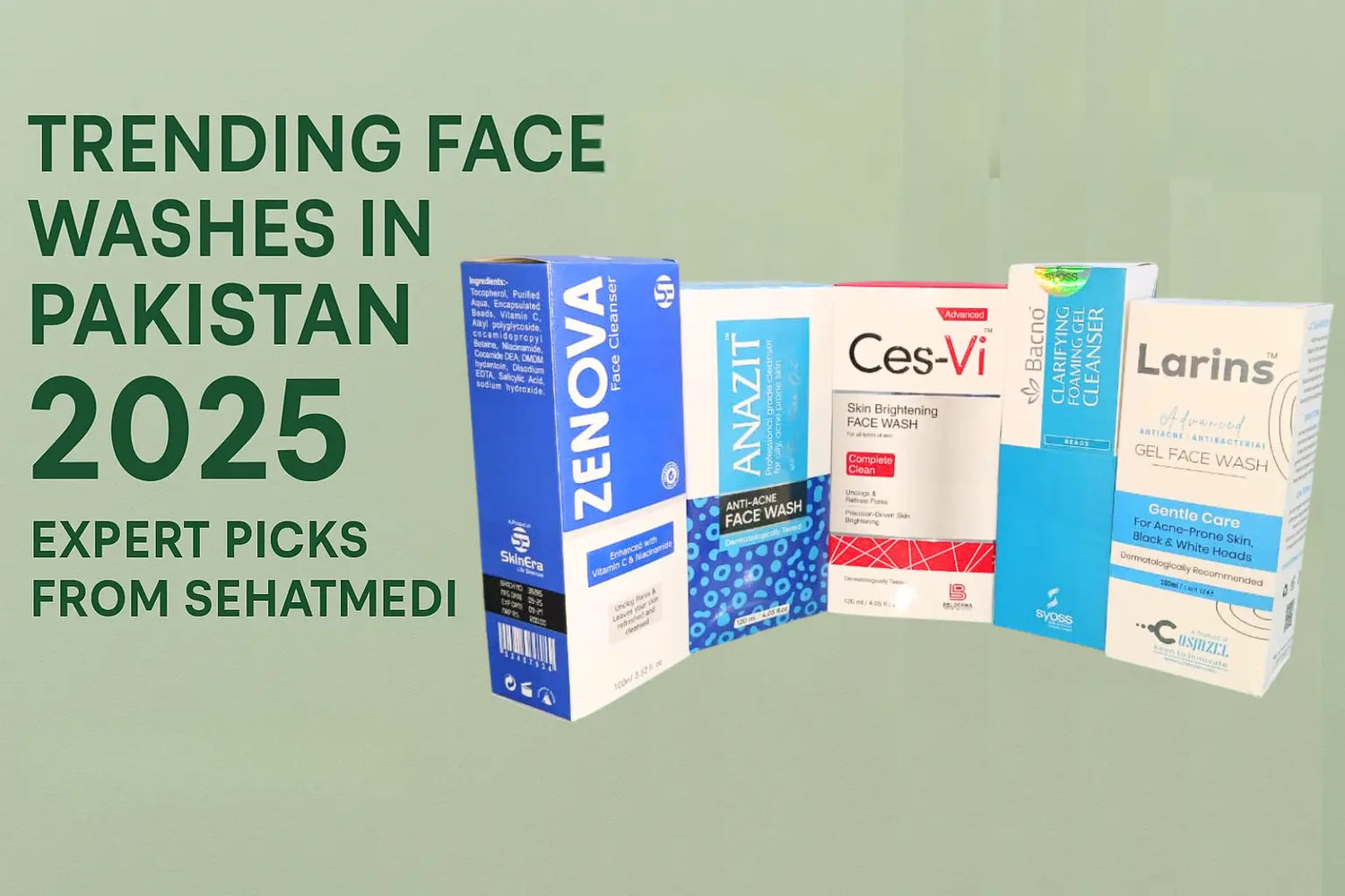 Trending Face Washes in Pakistan 2025  Expert Picks from SehatMedi